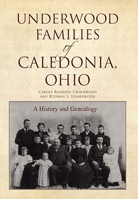 Underwood Families of Caledonia, Ohio