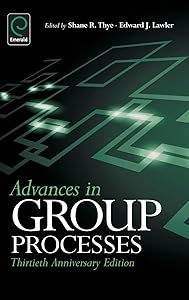 Advances in Group Processes: 30th Anniversary edition by Shane R. Thye