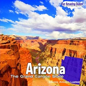 Arizona: The Grand Canyon State