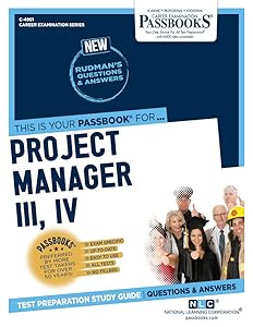 Project Manager III, IV (C-4961): Passbooks Study Guide (Career Examination Series)
