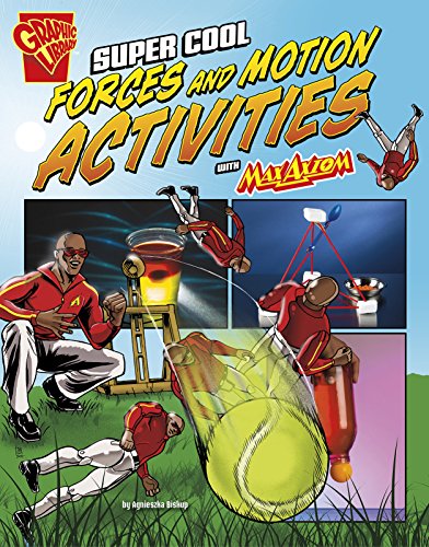 Super Cool Forces and Motion Activities with Max Axiom by Agnieszka Biskup