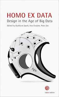 Homo ex Data: Design Age Big Data: Design in the Age of Big Data