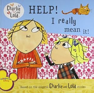 Help! I Really Mean It!