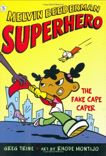 The Fake Cape Caper (Melvin Beederman Superhero) by Greg Trine