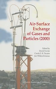 Air-Surface Exchange of Gases and Particles (2000): Proceedings of the 6th International Conference on Air-Surface Exchange of Gases and Particles, Edinburgh, 3–7 July 2000 by David Fowler