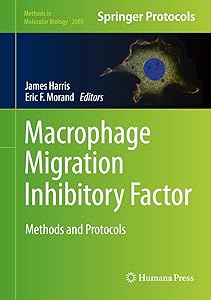 Macrophage Migration Inhibitory Factor: Methods and Protocols (Methods in Molecular Biology, 2080)