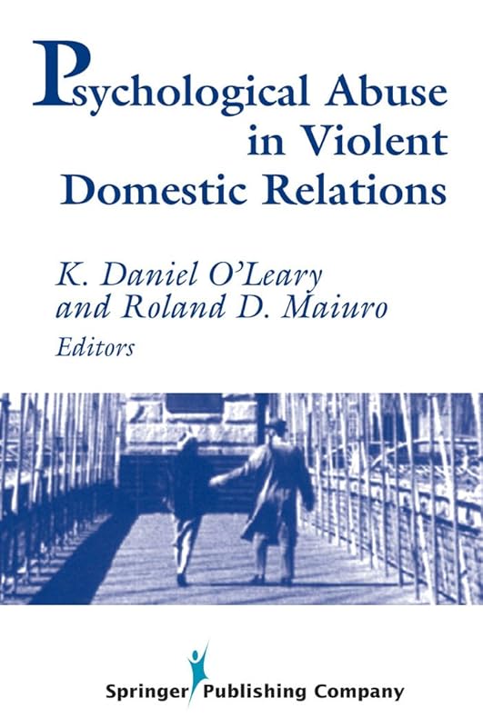 Psychological Abuse in Violent Domestic Relations by K. Daniel O'Leary