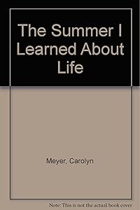 The Summer I Learned About Life