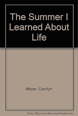 The Summer I Learned About Life