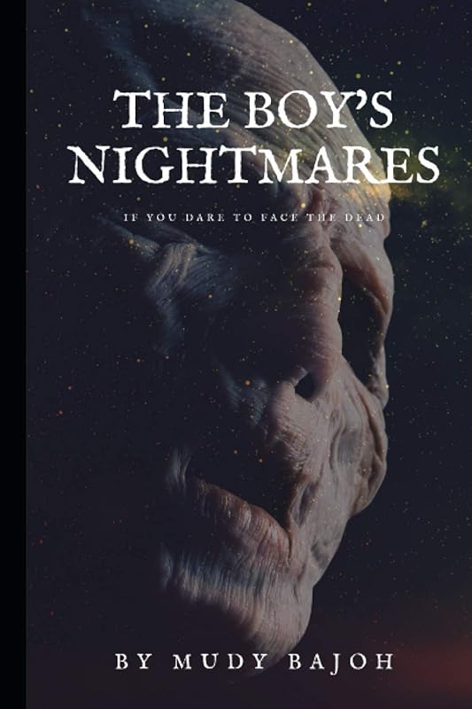 THE BOY'S NIGHTMARES by Mudy Bajoh