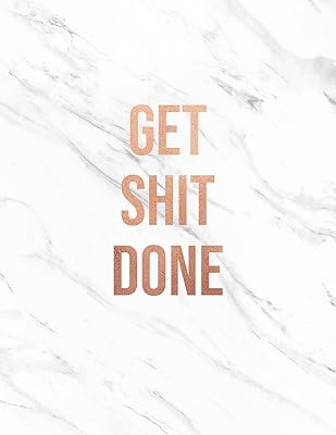 Get Shit Done: Marble and Rose Gold | 150 College-ruled Lined Pages | 8.5 x 11 - A4 Size | Inspirational gift for Girls (Marble and Rose Gold Inspirational Notebook for Girls)