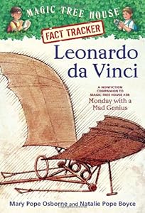 Magic Tree House Fact Tracker #19: Leonardo da Vinci: A Nonfiction Companion to Magic Tree House #38: Monday with a Mad Genius