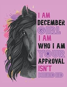 I Am December Girl Horse Sketchbook: This cute plain pages book for women and girls featuring a simple graphic design of a stallion and positive sayings.