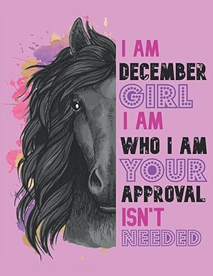 I Am December Girl Horse Sketchbook: This cute plain pages book for women and girls featuring a simple graphic design of a stallion and positive sayings.