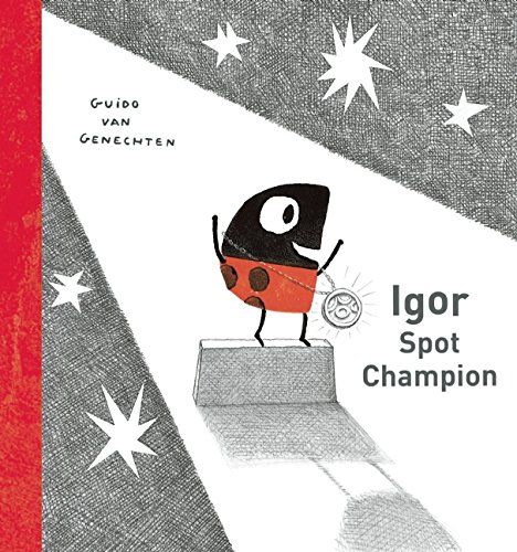 Igor Spot Champion by Guido van Genechten                       (Illustrator)