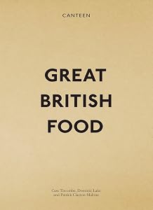 Canteen: Great British Food by Patrick Clayton-Malone