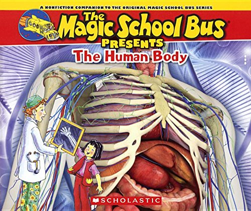 The Human Body: A Nonfiction Companion to the Original Magic School Bus Series by Joanna Cole                       ,