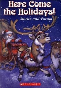 Here Come the Holidays! Stories and Poems