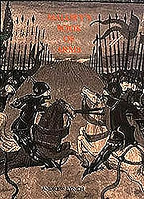 Malory's Book of Arms: The Narrative of Combat in Le Morte Darthur (Arthurian Studies)