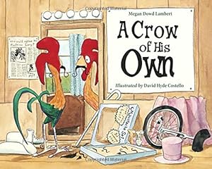 A Crow of His Own by Megan Dowd Lambert