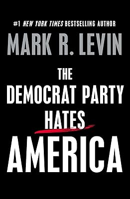 The Democrat Party Hates America