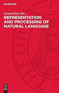 Representation and Processing of Natural Language by Leonard Bolc