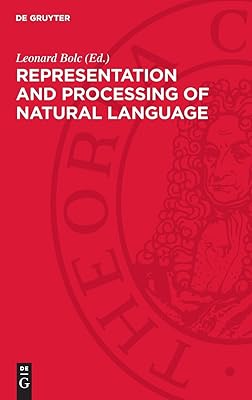 Representation and Processing of Natural Language