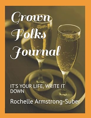 GROWN FOLKS JOURNAL: THIS IS MY WORLD AND THIS IS WHAT HAPPENS IN IT