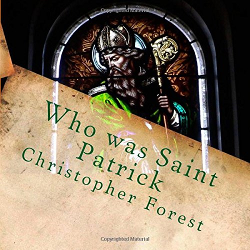 Who was Saint Patrick by Christopher Forest