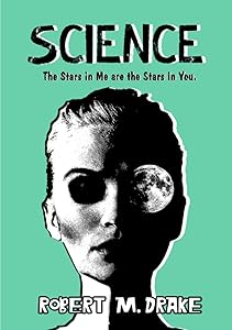 Science: The stars in me are the stars in you. by Robert M. Drake