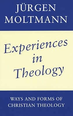 Experiences in Theology: Ways and Forms of Christian Theology