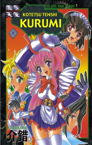 Steel Angel Kurumi, Vol. 1 by Kaishaku