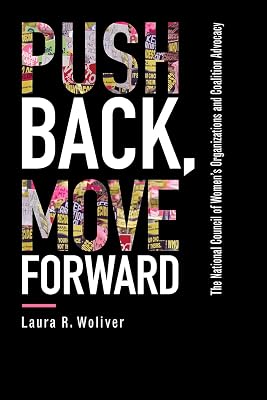 Push Back, Move Forward: The National Council of Women's Organizations and Coalition Advocacy