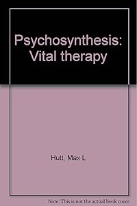 Psychosynthesis: Vital therapy