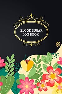Blood Sugar Log Book: Log Book for Diabetics, Daily and Weekly to Monitor Blood Sugar, Professional Diabetic Glucose Log Book