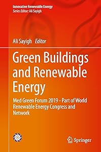 Green Buildings and Renewable Energy: Med Green Forum 2019 - Part of World Renewable Energy Congress and Network (Innovative Renewable Energy) by Ali Sayigh