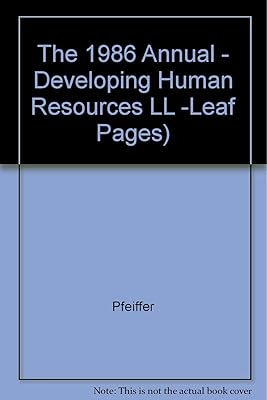 The 1986 Annual - Developing Human Resources LL -Leaf Pages)