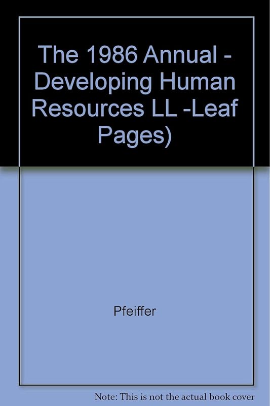The 1986 Annual - Developing Human Resources LL -Leaf Pages) by unknown author