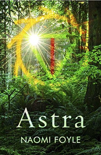 Astra by Naomi Foyle