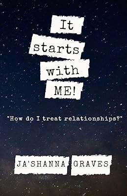 It starts with ME!: How do I treat relationships?