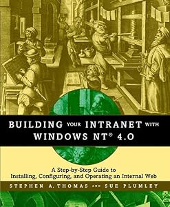 Building Your Intranet With Windows Nt 4.0 by Stephen A. Thomas