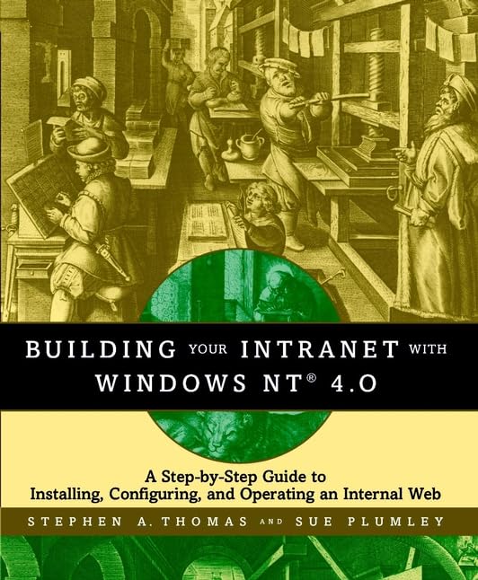 Building Your Intranet With Windows Nt 4.0 by Stephen A. Thomas