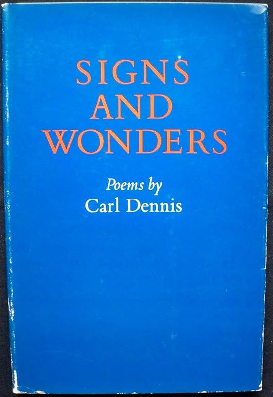 Signs and Wonders: Poems by Carl Dennis (Princeton Series of Contemporary Poets) by Carl Dennis