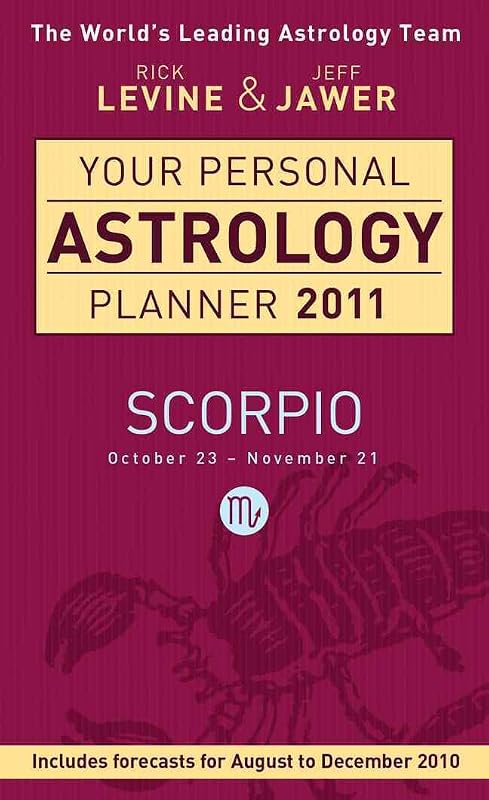 Your Personal Astrology Planner 2011 Scorpio by Rick Levine