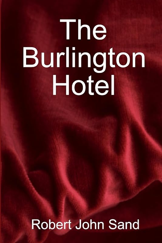 The Burlington Hotel by Rj Sand