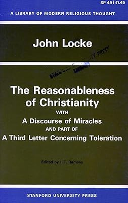 The Reasonableness of Christianity, and A Discourse of Miracles (Library of Modern Religious Thought)