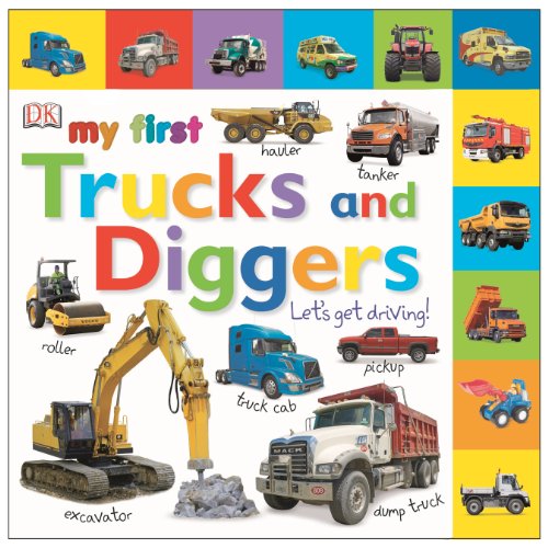 Tabbed Board Books: My First Trucks and Diggers: Let's Get Driving! by DK