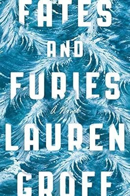 Fates and furies : a novel