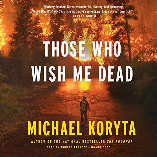 Those Who Wish Me Dead: Library Edition by Michael Koryta
