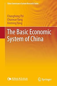 The Basic Economic System of China (China Governance System Research Series) by Changhong Pei